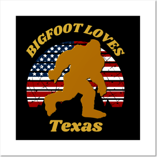 Bigfoot loves America and Texas too Posters and Art